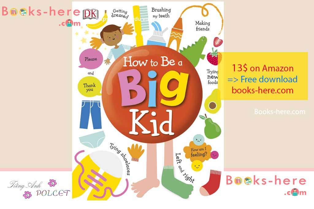 How to Be a Big Kid by DK by DK  (Dorling Kindersley) Free download PDF book