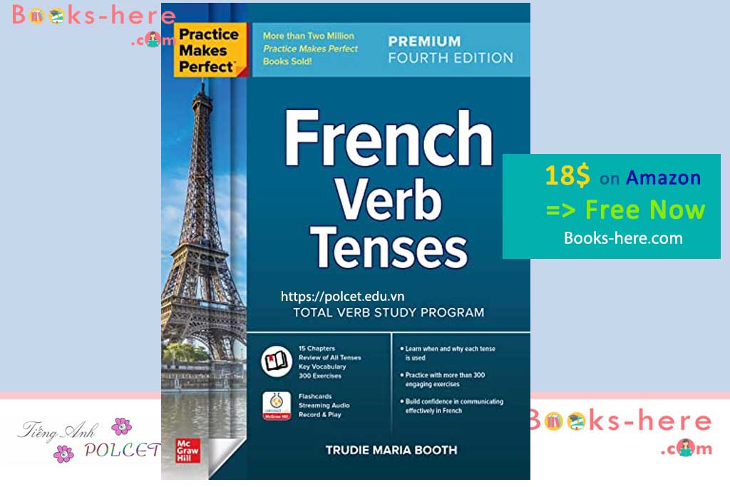 Practice Makes Perfect French Verb Tenses by Trudie Booth 4th Ed pdf free download