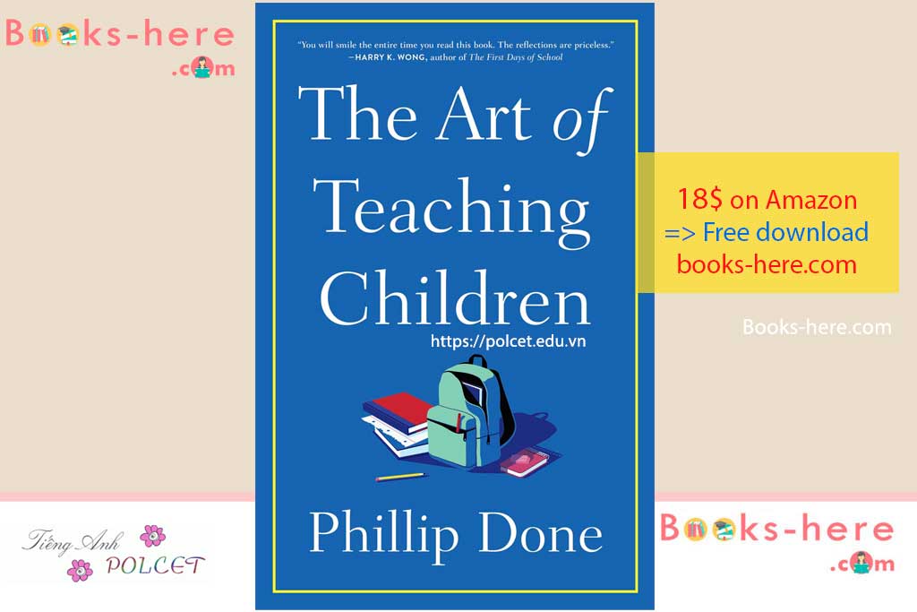 The Art of Teaching Children by Phillip Done