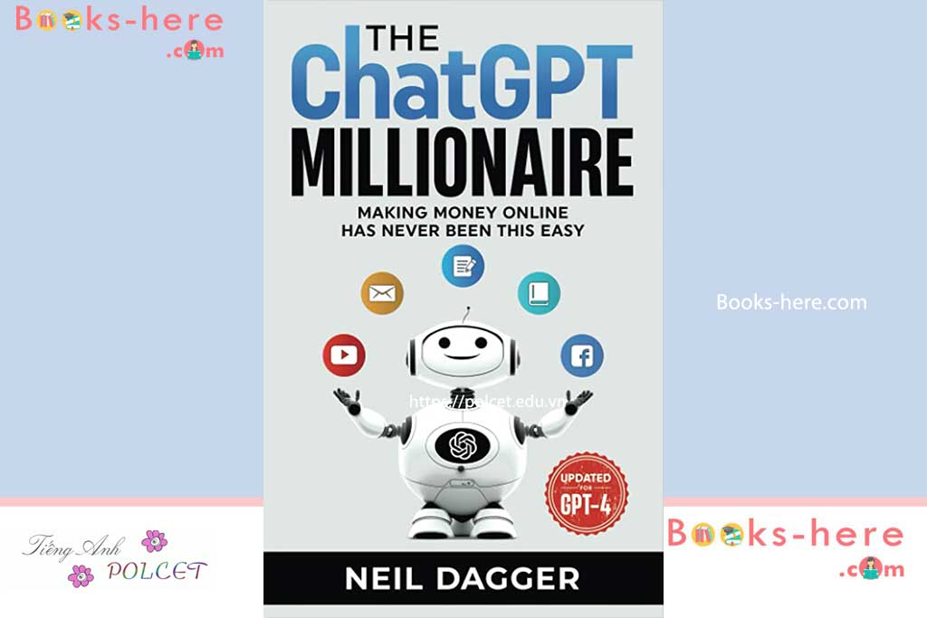 The ChatGPT Millionaire Making Money Online has never been this EASY by Neil Dagger PDF free download 2023