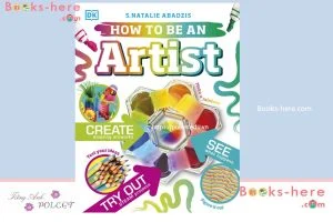 How To Be An Artist by DK (Careers for Kids) PDF free download 2023