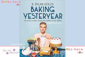 Baking Yesteryear book – Baking Yesteryear PDF book free download