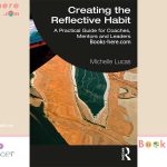 Creating the Reflective Habit: A Practical Guide for Coaches PDF free download