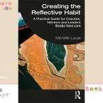 Creating the Reflective Habit: A Practical Guide for Coaches PDF free download