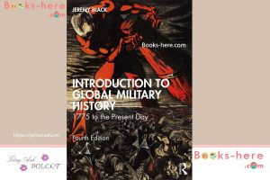Introduction to Global Military History: 1775 to the Present Day 4th Edition pdf free download