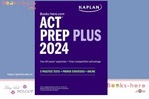 ACT Prep Plus 2024 Study Guide includes 5 Full Length Practice Tests PDF free download