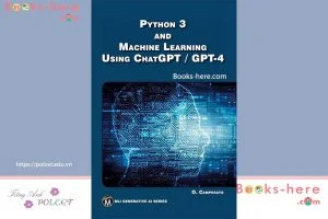 Python 3 and Machine Learning Using ChatGPT/GPT-4